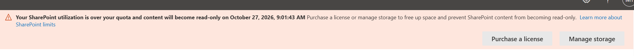 SharePoint warning: Your SharePoint utilization is over your quota and content will become read-only on a set date, with Purchase a license and Manage storage buttons